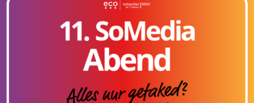 11. SoMedia Abend "Alles nur gefaked? Von Fakten und falschen Tatsachen!"