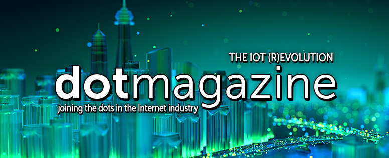 dotmagazine – The IoT (R)evolution - online now!