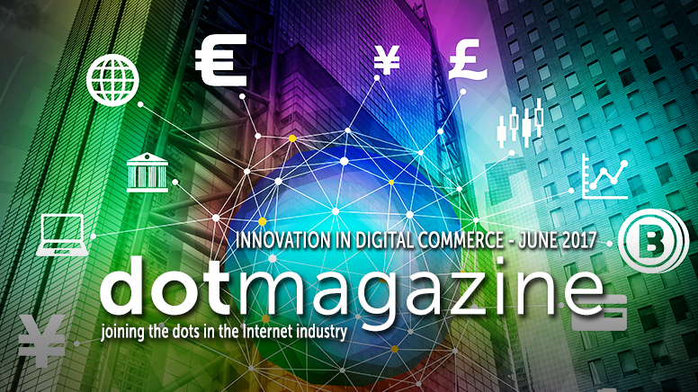 dotmagazine June 2017: “Innovation in Digital Commerce”