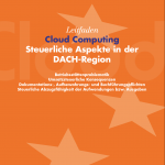 Leitfaden Cloud Computing: Steuerliche Aspekte in der DACH-Region
