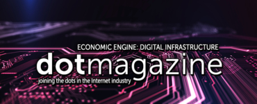 dotmagazine - Economic Engine: Digital Infrastructure - online now!