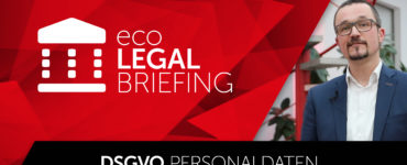 eco Legal Briefing zur DSGVO – Teil 4: Personaldatenverarbeitung und -speicherung