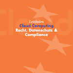 Permalink zu EuroCloud Leitfaden Recht, Datenschutz & Compliance