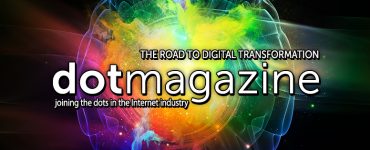 dotmagazine: The Road to Digital Transformation Part II - Now Online 1