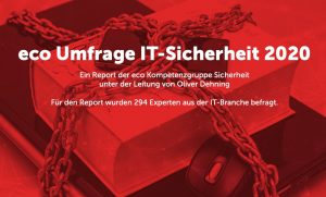 eco IT-Sicherheitsstudie 2020: Unternehmen rüsten sich für den Ernstfall