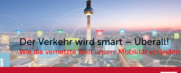 Der Verkehr wird smart - Wie die vernetzte Welt unsere Mobilität verändert