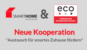 SmartHome Initiative und eco Verband fördern Austausch für das smarte Zuhause