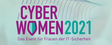 Cyberwomen 2021 - Das Event für Frauen der IT-Sicherheit