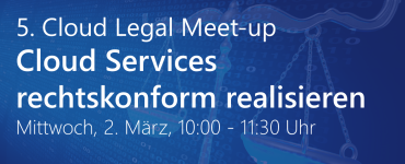 5. Cloud Legal Meet-up - Das Format für Mitglieder