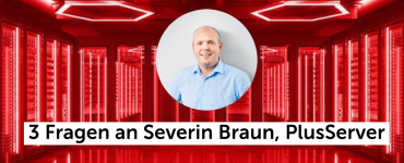 Data Center Expert Summit: 3 Fragen an Severin Braun, PlusServer