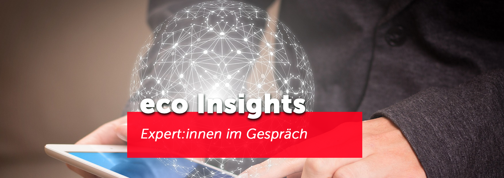 eco Insights: Video-Serie zu aktuellen Themen der Internetwirtschaft