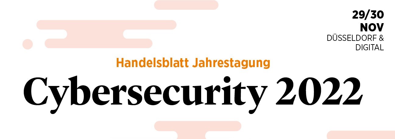 Handelsblatt Jahrestagung Cybersecurity 2022