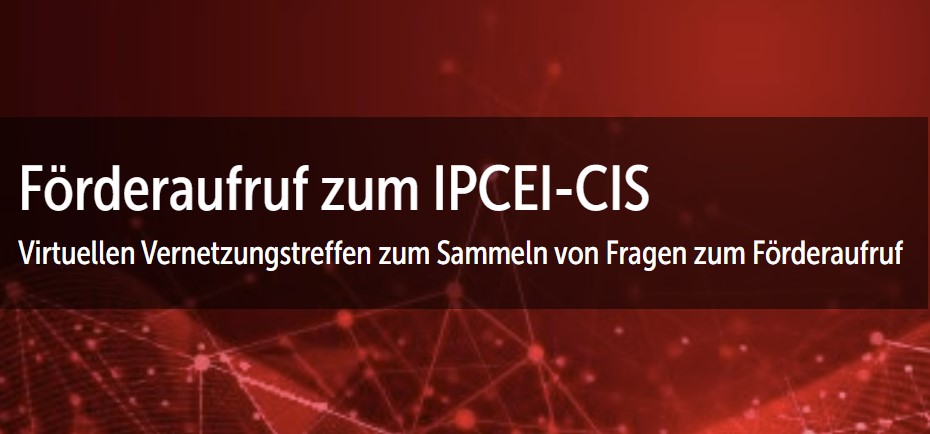 Förderaufruf IPCEI-CIS