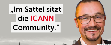 „Im Sattel sitzt die ICANN Community“