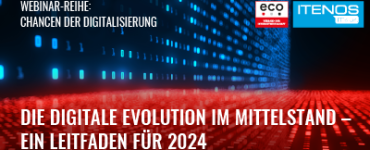 ITENOS Webinarreihe Episode 1_Die digitale Evolution im Mittelstand – Ein Leitfaden für 2024