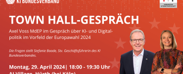 TOWN HALL-GESPRÄCH:  Axel Voss MdEP im Gespräch über KI- und Digitalpolitik im Vorfeld der Europawahl 2024