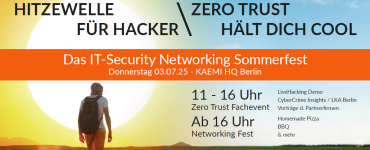 Hitzewelle für Hacker – Zero Trust hält dich cool" das KAEMI Security Sommerfest