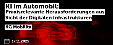 KI im Automobil: Praxisrelevante Herausforderungen aus Sicht der Digitalen Infrastrukturen
