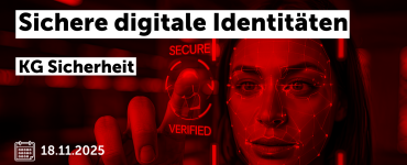 Sichere Digitale Identitäten - KG Sicherheit am 18.11.2025