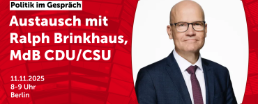 Politik im Gespräch mit Ralph Brinkhaus, MdB CDU/CSU