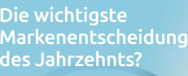 Webinar: Die wichtigste Marken­entscheidung des Jahrzehnts?