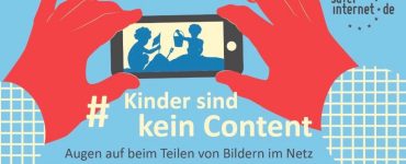 #KindersindkeinContent - Augen auf beim Teilen von Bildern im Netz